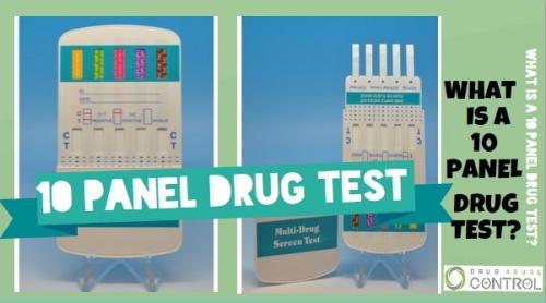 what-is-a-10-panel-drug-test-by-drug-abuse-control